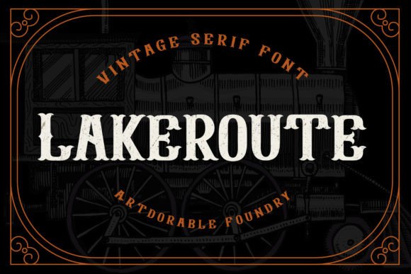 Lakeroute: A Vintage-Style Font for Timeless Branding