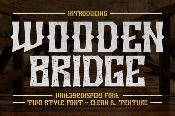 Wooden Bridge: A Vintage Western Display Font for Branding